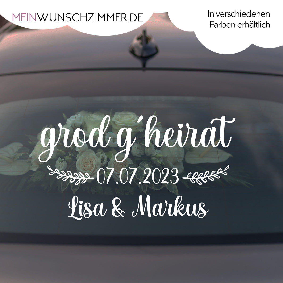 Hochzeitsauto-Aufkleber „Grod g'heirat“ mit Namen & Datum für die Heckscheibe