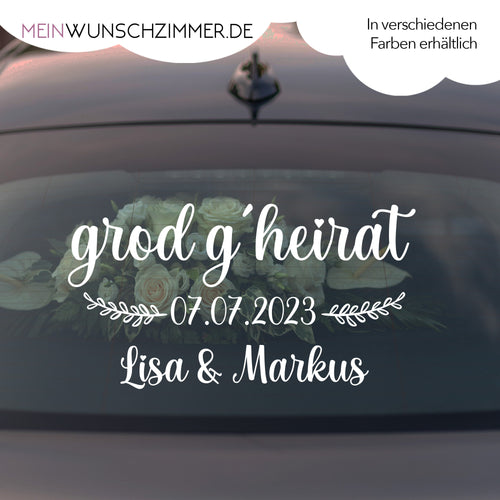 Hochzeitsauto-Aufkleber „Grod g'heirat“ mit Namen & Datum